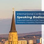 Nemzetközi online konferencia – „SPEAKING BODIES. Embodied Cognition at the Crossroads of Philosophy, Linguistics, Psychology and Artificial Intelligence”