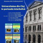 Lansarea lucrării „Universitatea din Cluj în perioada interbelică”